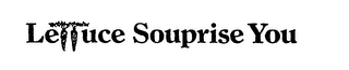LETTUCE SOUPRISE YOU logo
