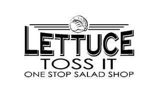 LETTUCE TOSS IT ONE STOP SALAD SHOP logo