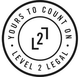 LEVEL 2 LEGAL · YOURS TO COUNT ON · L2L logo