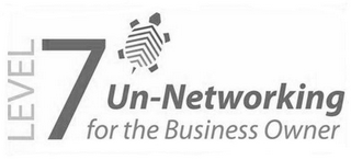 LEVEL 7 UN-NETWORKING FOR THE BUSINESS OWNER logo