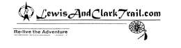 LEWIS AND CLARK TRAIL.COM RE-LIVE THE ADVENTURE logo