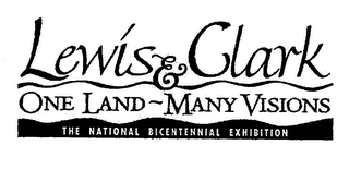 LEWIS& CLARK ONE LAND MANY VISIONS THE NATIONAL BICENTENNIAL EXHIBITION logo