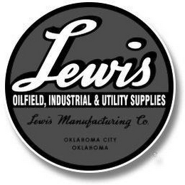 LEWIS OILFIELD, INDUSTRIAL & UTILITY SUPPLIES LEWIS MANUFACTURING CO. OKLAHOMA CITY, OKLAHOMA logo
