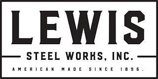 LEWIS STEEL WORKS, INC. AMERICAN MADE SINCE 1896. logo