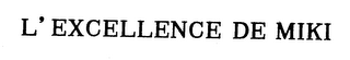 L'EXCELLENCE DE MIKI logo