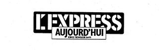 L'EXPRESS AUJOURD'HUI SCIENCE TECHNOLOGIE SANTE logo