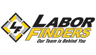 LF LABOR FINDERS OUR TEAM IS BEHIND YOU logo