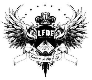 LFDF LIVE FRESH DIE FRESH SINCE 2012 FASHION IS A WAY OF LIFE logo
