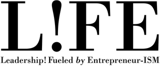 L!FE LEADERSHIP! FUELED BY ENTREPRENEUR-ISM logo
