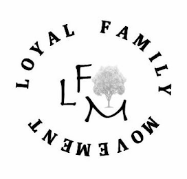 LFM LOYAL FAMILY MOVEMENT logo