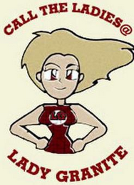 LG CALL THE LADIES @ LADY GRANITE logo