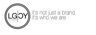 LGCY OF A PEOPLE IT'S NOT JUST A BRAND; IT'S WHO WE ARE logo