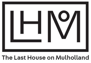LHOM THE LAST HOUSE ON MULHOLLAND logo