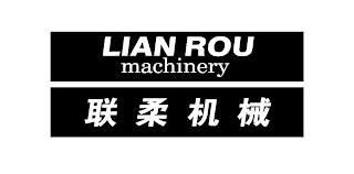 LIAN ROU MACHINERY