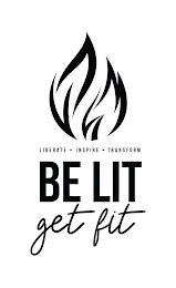 LIBERATE INSPIRE TRANSFORM BE LIT GET FIT logo