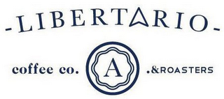 - LIBERTARIO - COFFEE CO. A . &ROASTERS logo