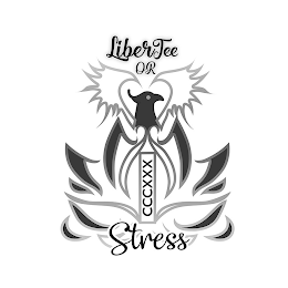 LIBERTEE OR STRESS CCCXXX logo