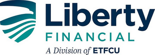LIBERTY FINANCIAL A DIVISION OF ETFCU logo