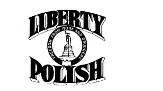 LIBERTY POLISH FREEDOM FROM WORK AND DRUDGERY logo