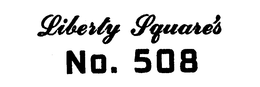 LIBERTY SQUARE'S NO. 508 logo