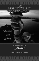 LIBERTY VALLEY DEMAND YOUR LIBERTY CALIFORNIA MERLOT FREEDOM SERIES logo