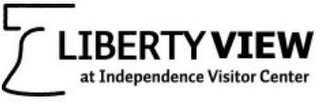 LIBERTY VIEW AT INDEPENDENCE VISITOR CENTER logo