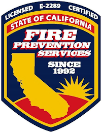 LICENSED E-2289 CERTIFIED STATE OF CALIFORNIA FIRE PREVENTION SERVICES SINCE 1992 logo