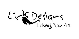 LICK DESIGNS LICKED RAW ART logo