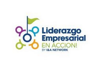 LIDERAZGO EMPRESARIAL EN ACCION! BY I&A NETWORK logo
