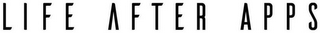 LIFE AFTER APPS logo