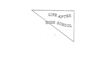 LIFE AFTER HIGH SCHOOL logo