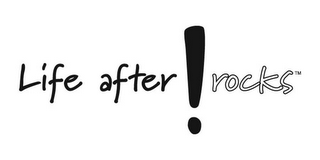 LIFE AFTER ! ROCKS logo