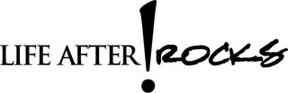LIFE AFTER!ROCKS logo