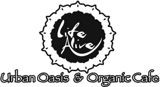 LIFE ALIVE URBAN OASIS & ORGANIC CAFE logo