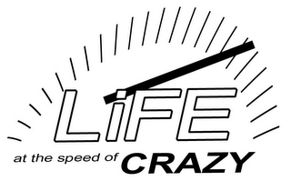 LIFE AT THE SPEED OF CRAZY logo