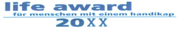 LIFE AWARD FÜR MENSCHEN MIT EINEM HANDIKAP 20XX logo