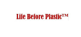 LIFE BEFORE PLASTIC logo