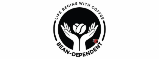LIFE BEGINS WITH COFFEE BEAN-DEPENDENT logo