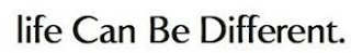 LIFE CAN BE DIFFERENT. logo