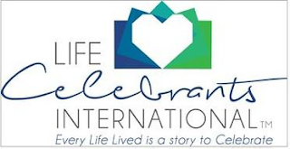 LIFE CELEBRANTS INTERNATIONAL EVERY LIFE LIVED IS A STORY TO CELEBRATE logo