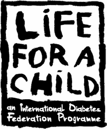 LIFE FOR A CHILD AN INTERNATIONAL DIABETES FEDERATION PROGRAMME logo
