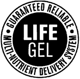 LIFE GEL GUARANTEED RELIABLE MULTI-NUTRIENT DELIVERY SYSTEM logo