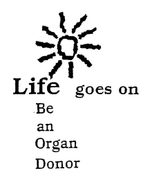 LIFE GOES ON BE AN ORGAN DONOR logo