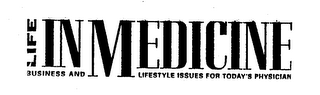LIFE IN MEDICINE BUSINESS AND LIFESTYLE ISSUES FOR TODAY'S PHYSICIAN logo