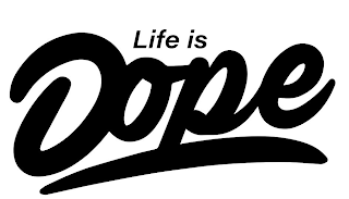 LIFE IS DOPE logo