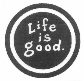 LIFE IS GOOD. logo