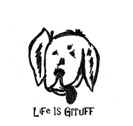 LIFE IS GRRUFF logo