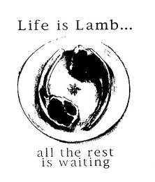 LIFE IS LAMB... ALL THE REST IS WAITING logo