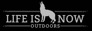 LIFE IS NOW OUTDOORS logo