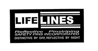 LIFE LINES REFLECTIVE PINSTRIPING SAFETY PINS INCORPORATED DISTINCTIVE BY DAY, REFLECTIVE BY NIGHT logo
